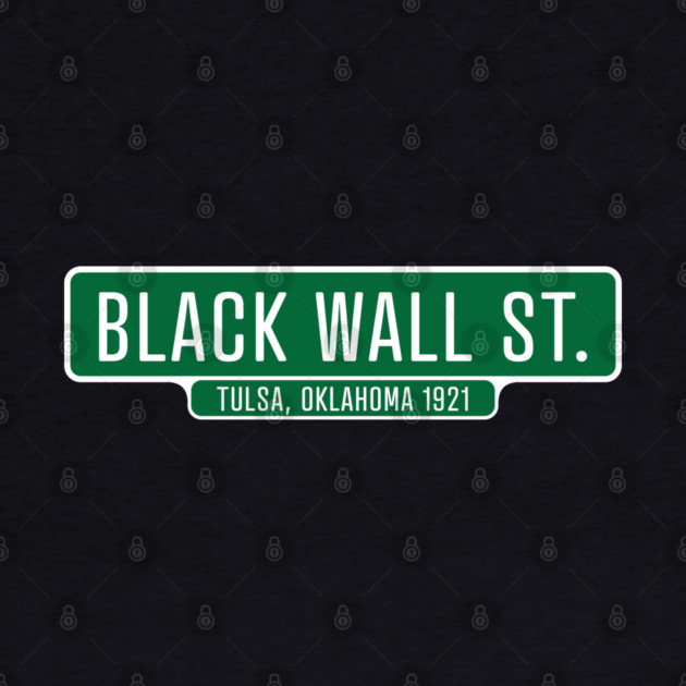 Black Wall Street 1921 by UrbanLifeApparel