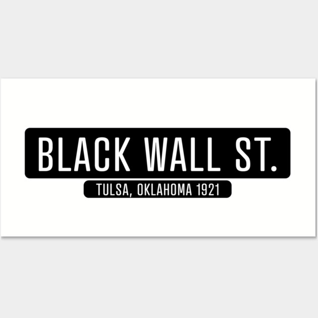 Black Wall Street 1921 Wall Art by UrbanLifeApparel