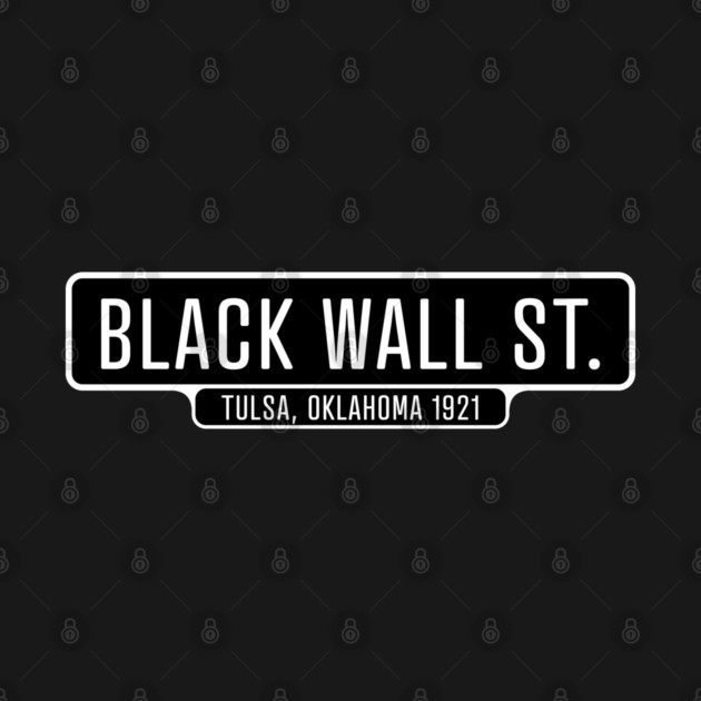 Black Wall Street 1921 by UrbanLifeApparel
