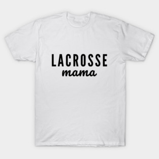 Minimalist Typography Lacrosse Mama , Lacrosse Mom T-Shirt