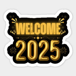 Happy New Year 2025, Welcome 2025 Magnet