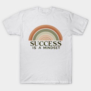 Success is a Mindset, Motivational Quote T-Shirt