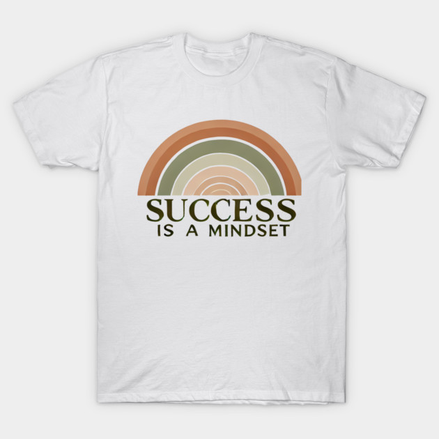 Success is a Mindset, Motivational Quote T-Shirt by logiamerch