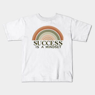 Success is a Mindset, Motivational Quote Kids T-Shirt