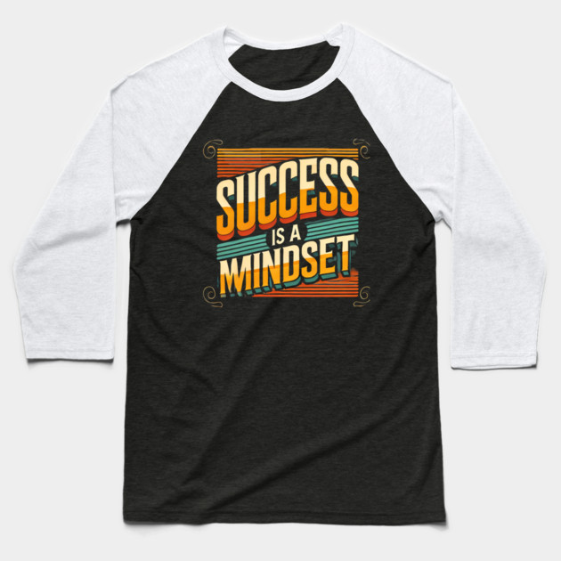 Success is a Mindset, Motivational Quote Baseball T-Shirt by logiamerch