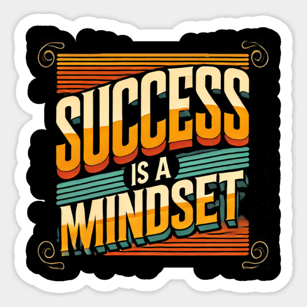 Success is a Mindset, Motivational Quote Sticker by logiamerch