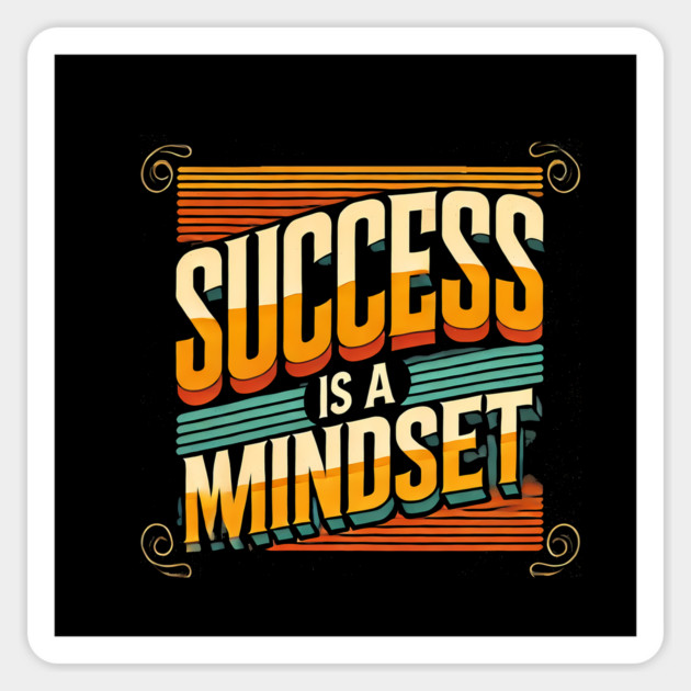 Success is a Mindset, Motivational Quote Magnet by logiamerch