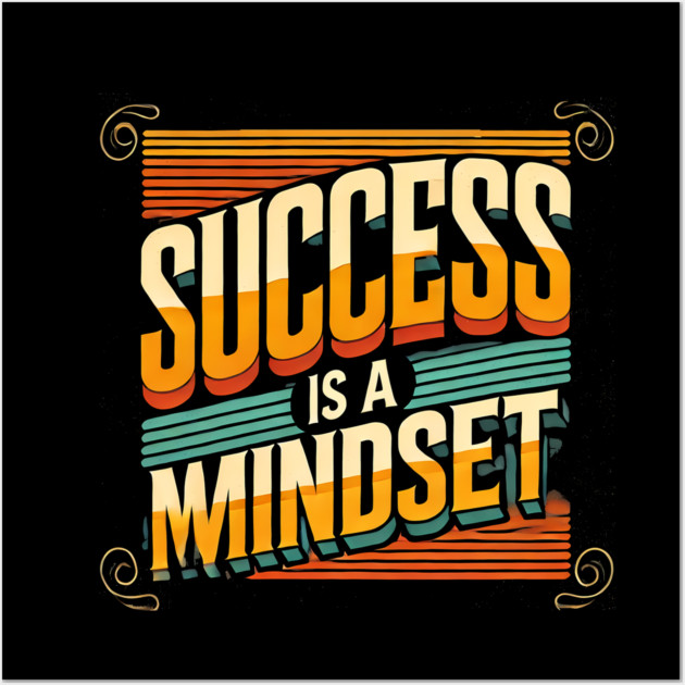 Success is a Mindset, Motivational Quote Wall Art by logiamerch