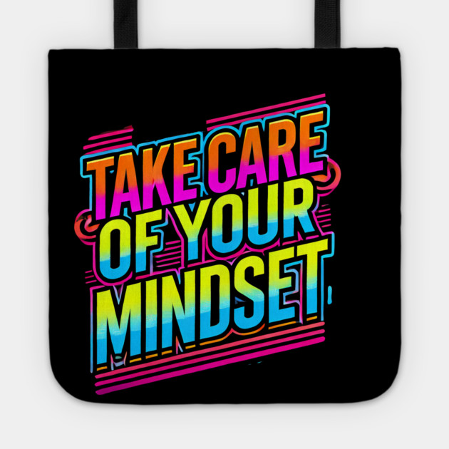 Take care of your Mindset, Motivational Quote Tote by logiamerch