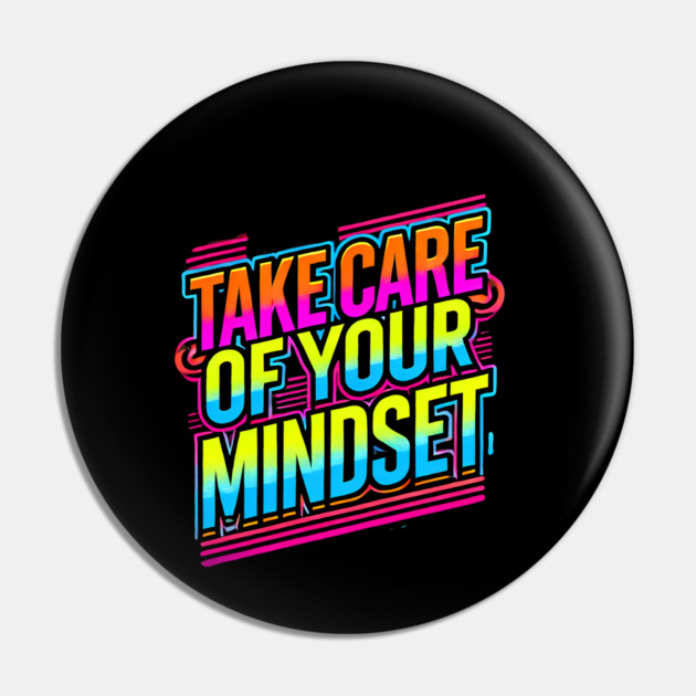 Take care of your Mindset, Motivational Quote Pin by logiamerch