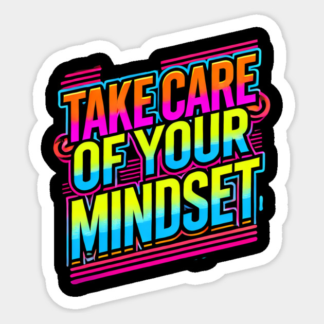 Take care of your Mindset, Motivational Quote Sticker by logiamerch