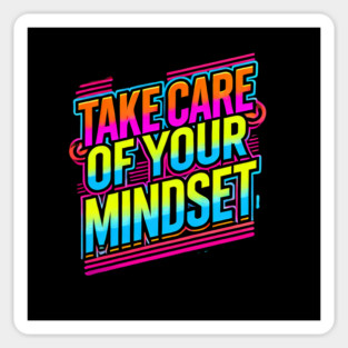 Take care of your Mindset, Motivational Quote Magnet