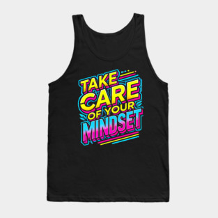 Take care of your Mindset, Motivational Quote Tank Top