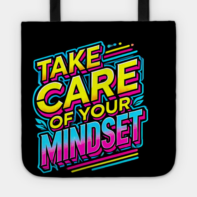 Take care of your Mindset, Motivational Quote Tote by logiamerch