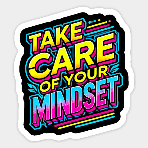 Take care of your Mindset, Motivational Quote Sticker by logiamerch