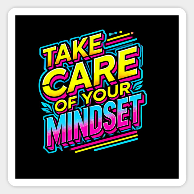 Take care of your Mindset, Motivational Quote Magnet by logiamerch