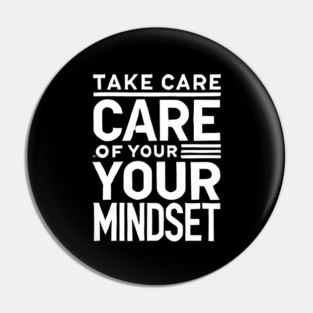 Take care of your Mindset, Motivational Quote Pin