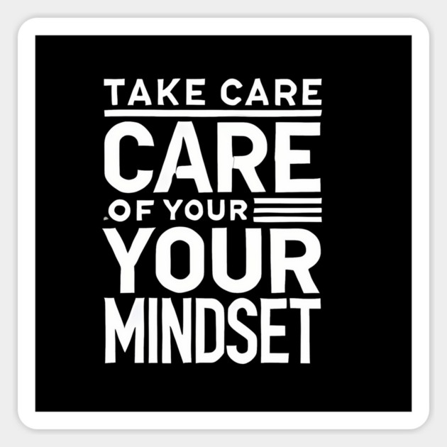 Take care of your Mindset, Motivational Quote Magnet by logiamerch