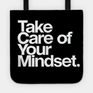 Take care of your Mindset, Motivational Quote Tote