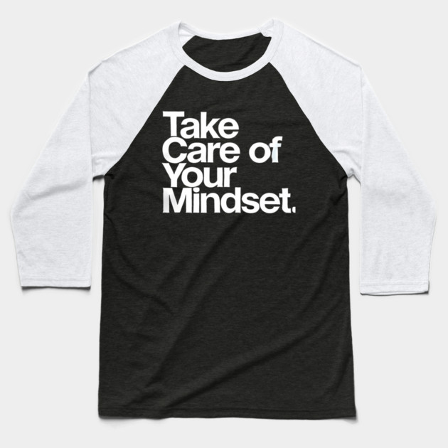 Take care of your Mindset, Motivational Quote Baseball T-Shirt by logiamerch