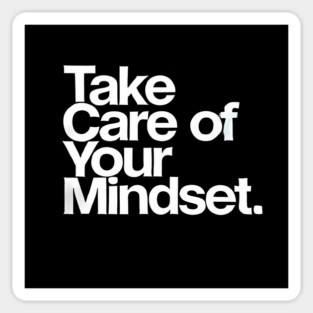 Take care of your Mindset, Motivational Quote Magnet