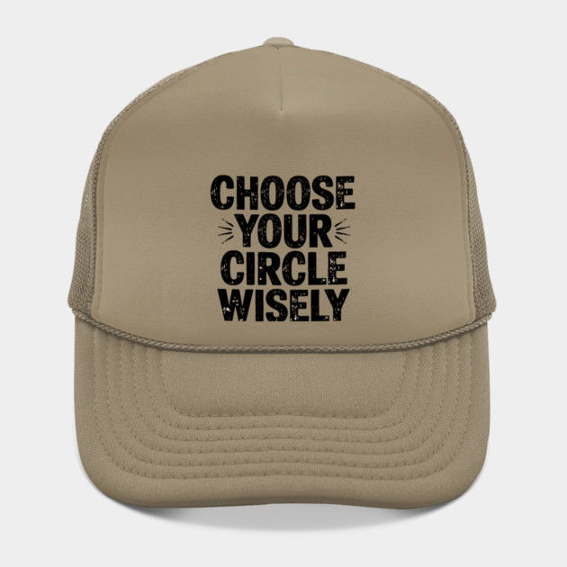 Motivational Quote, Choose Your Circle Wisely by logiamerch
