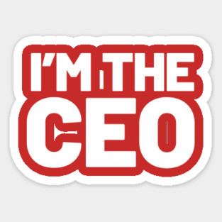 I'm The CEO Sticker