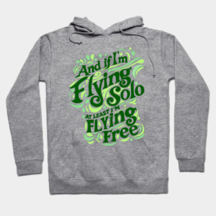Flying Solo, Flying Free - Wicked Hoodie