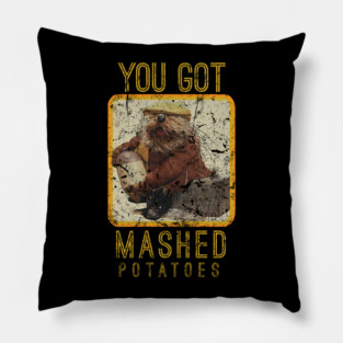 You Got Mashed Potatoes Emmet Otter Pillow