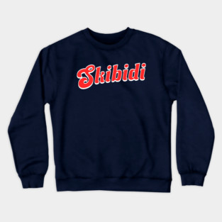 skibidi Crewneck Sweatshirt
