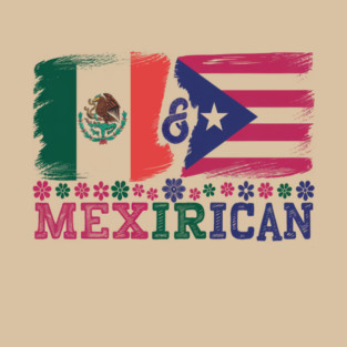 Mexirican Flag Design, Half Puerto Rican, Half Mexican with Puerto Rico Flag T-Shirt