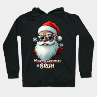 Merry Christmas Bruh - Cool Black Santa Hoodie