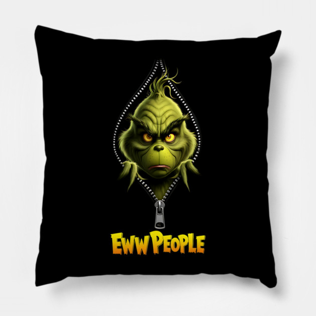 Grinch- Ew People Pillow by UrbanLifeApparel
