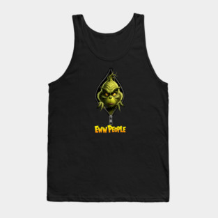 Grinch- Ew People Tank Top