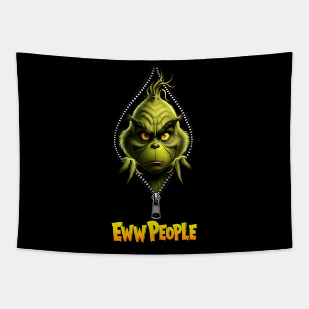Grinch- Ew People Tapestry by UrbanLifeApparel