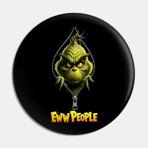 Grinch- Ew People Pin by UrbanLifeApparel