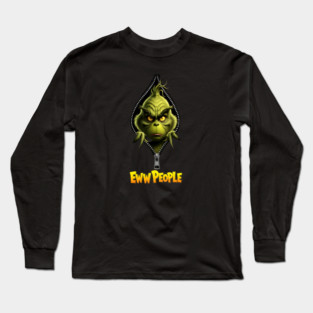 Grinch- Ew People Long Sleeve T-Shirt