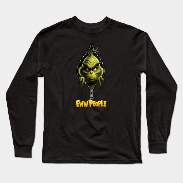 Grinch- Ew People Long Sleeve T-Shirt by UrbanLifeApparel