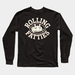 ROLLING FATTIES Long Sleeve T-Shirt