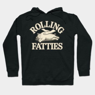 ROLLING FATTIES Hoodie