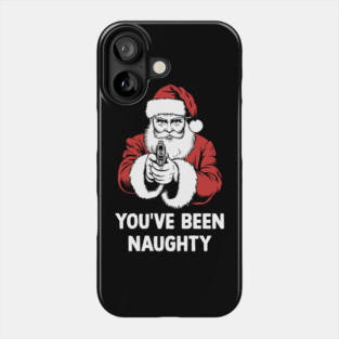 You've Been Naughty Phone Case