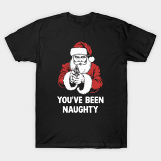 You've Been Naughty T-Shirt