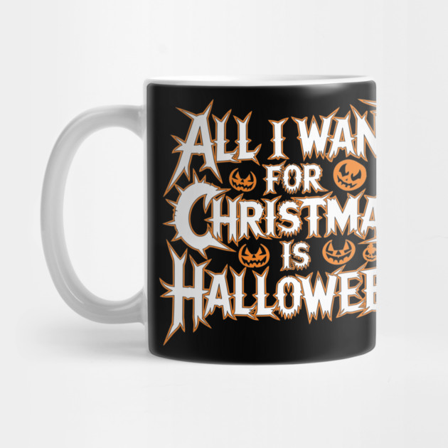 All I Want for Christmas Is Halloween by belownormal