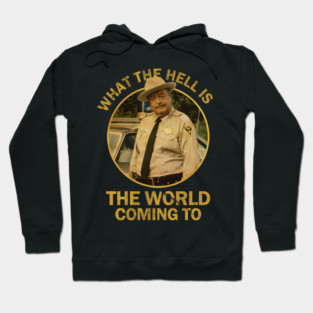 The World Coming To - Smokey Bandit Hoodie