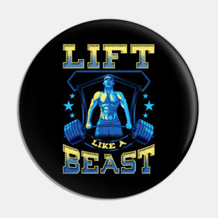 Lift Like a Beast Weightlifting Powerlifting Gym Pin