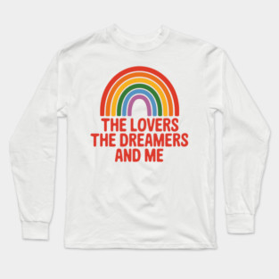 The Lovers The Dreamers And Me Long Sleeve T-Shirt