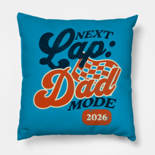 New Dad Next Lap Dad Mode 2026 Racing Car Dad Racer Pillow