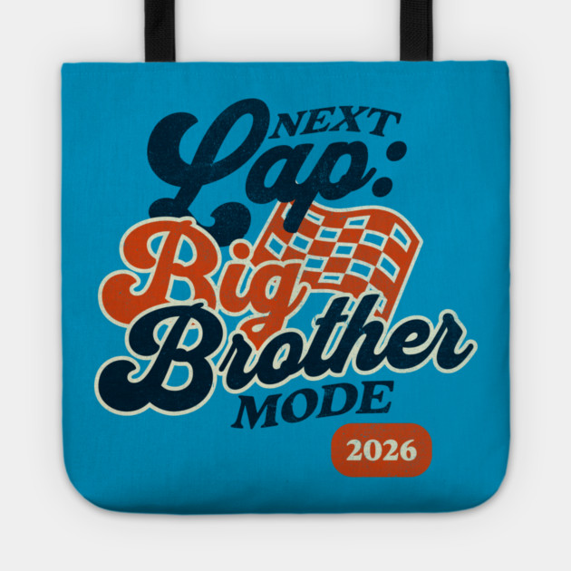 New Big Brother Next Lap Big Brother Mode 2026 Racing Car Fan Racer Tote by Yesteeyear