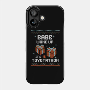 Babe, wake up it's Toyotathon Phone Case