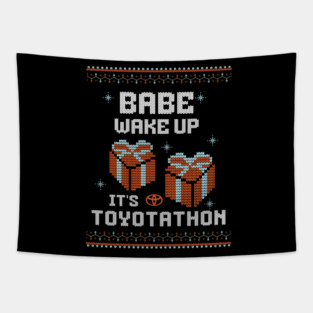 Babe, wake up it's Toyotathon Tapestry